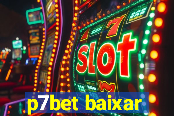 p7bet baixar